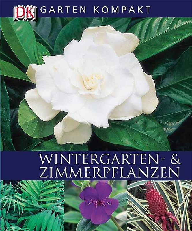 Wintergarten- und Zimmerpflanzen
