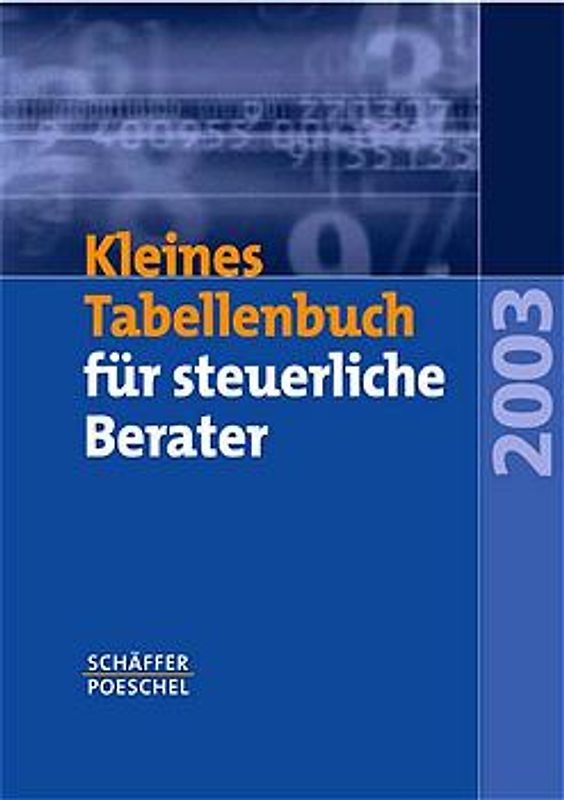 Kleines Tabellenbuch für steuerliche Berater 2003