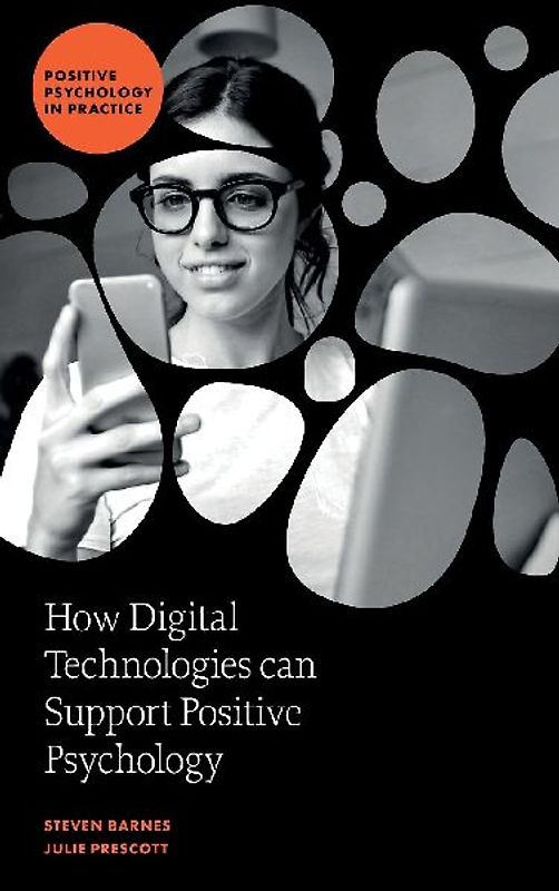 How Digital Technologies Can Support Positive Psychology