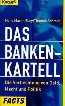 Das Bankenkartell. Die Verflechtung von Geld, Macht und Politik