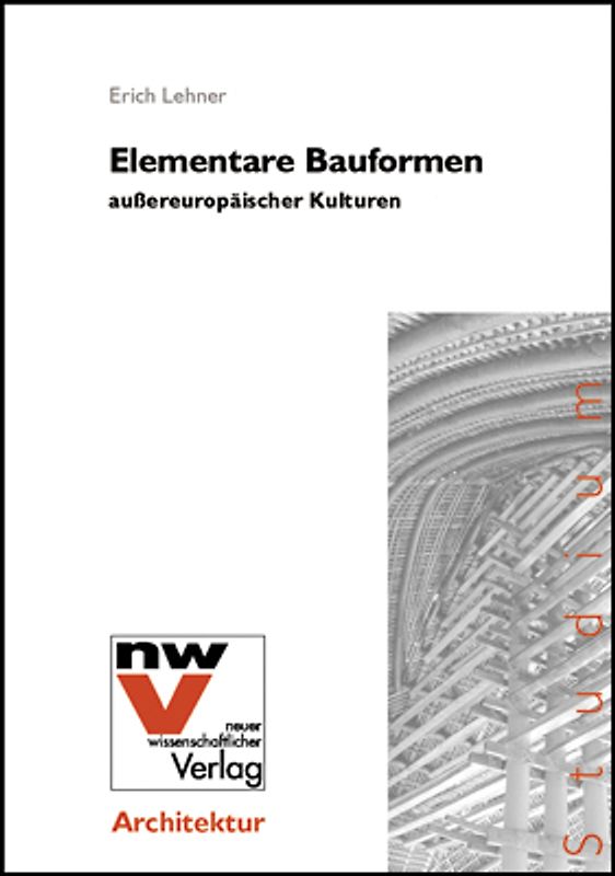 Elementare Bauformen außereuropäischer Kulturen