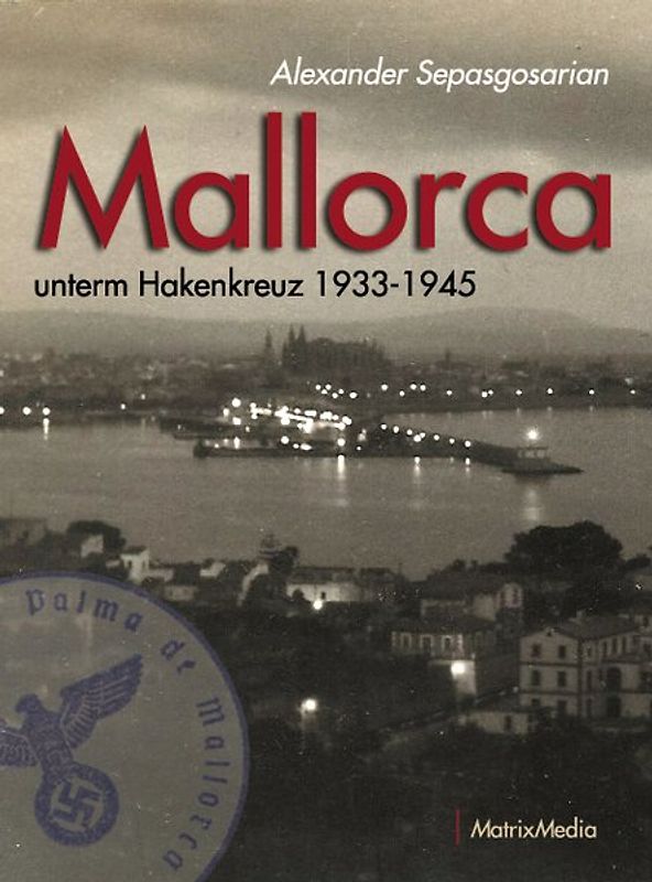Mallorca unterm Hakenkreuz 1933-1945