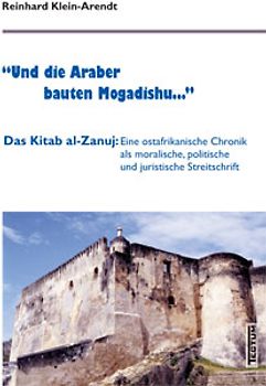 "Und die Araber bauten Mogadishu..."