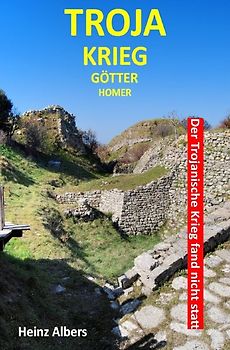 Der Trojanische Krieg fand nicht statt