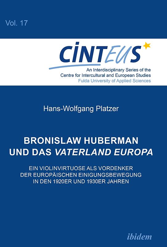 Bronislaw Huberman und das Vaterland Europa