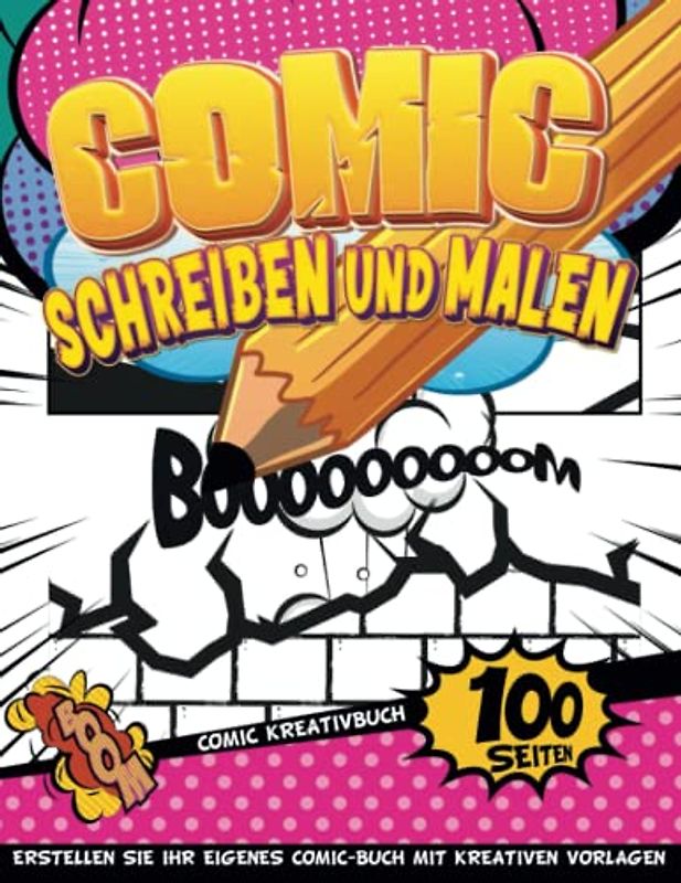Comic Schreiben Heft: Kinder-Comic-Ersteller, Um Ihre Eigene Comic-Geschichte Für Mädchen Und Jungen Zu Erstellen | Geschenkideen Jungs 11 Jahre
