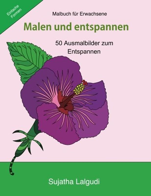 Malbuch Erwachsene: Malen und entspannen: Blumen ausmalen, Blumen-Malbuch für Erwachsene, Ausmalbücher für erwachsene, 50 Ausmalbilder zum Entspannen, meditation malbuch, Mandalas, Malbuch blumen