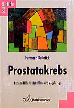 Prostatakrebs. Rat und Hilfe für Betroffene und Angehörige