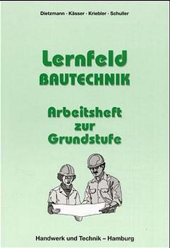 Arbeitsheft Lernfeld Bautechnik