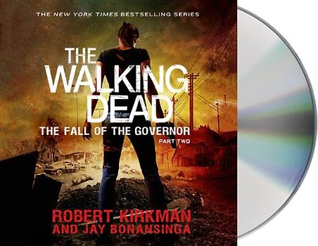 The Walking Dead: The Fall of the Governor - Part Two - Robert Kirkman [Audio CD]