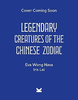 Legendary Creatures of the Chinese Zodiac