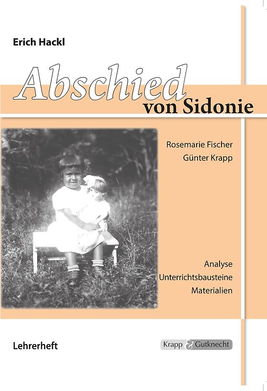 Abschied von Sidonie - Erich Hackl - Lehrerheft inkl. Schülerheft
