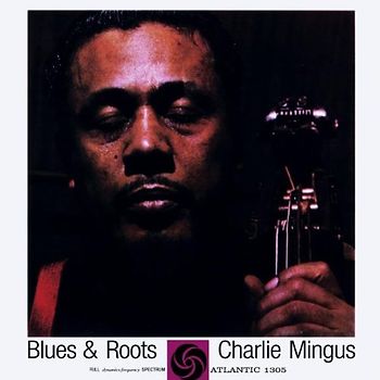 Charles Mingus - Blues and Roots