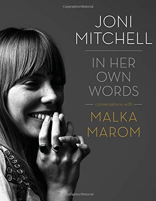 Joni Mitchell: In Her Own Words - Marom, Malka