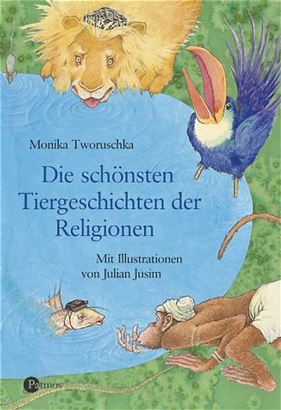 Die schönsten Tiergeschichten der Religion