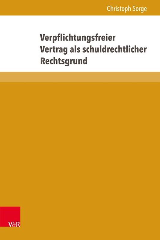 Verpflichtungsfreier Vertrag als schuldrechtlicher Rechtsgrund