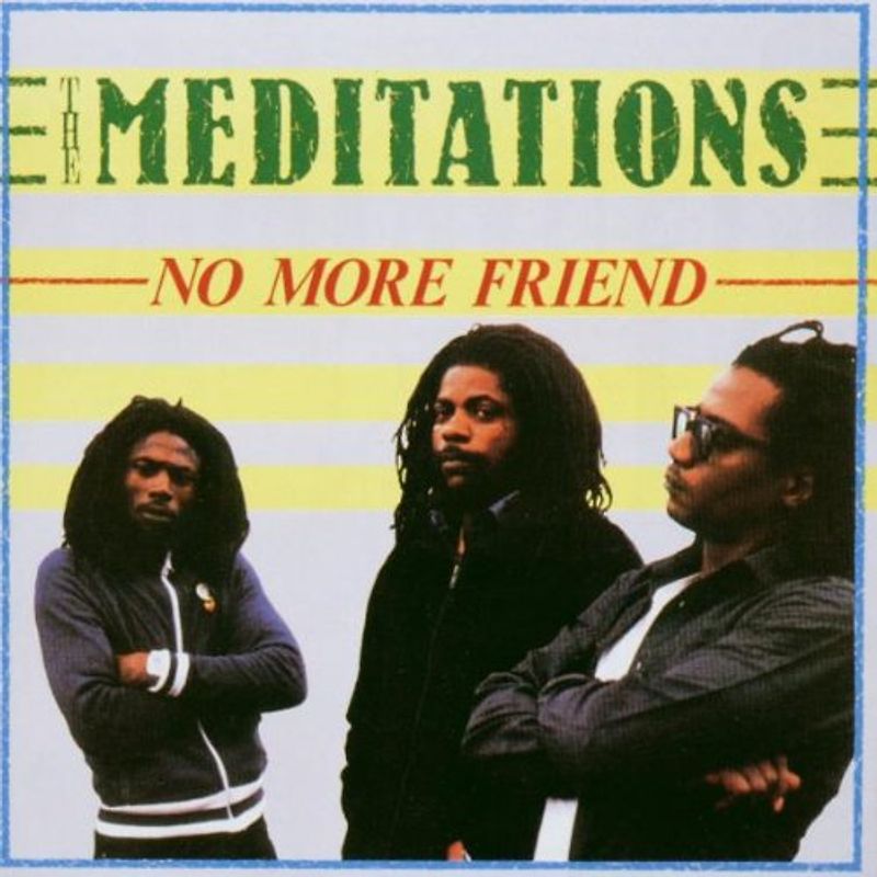 the Meditations - No More Friend
