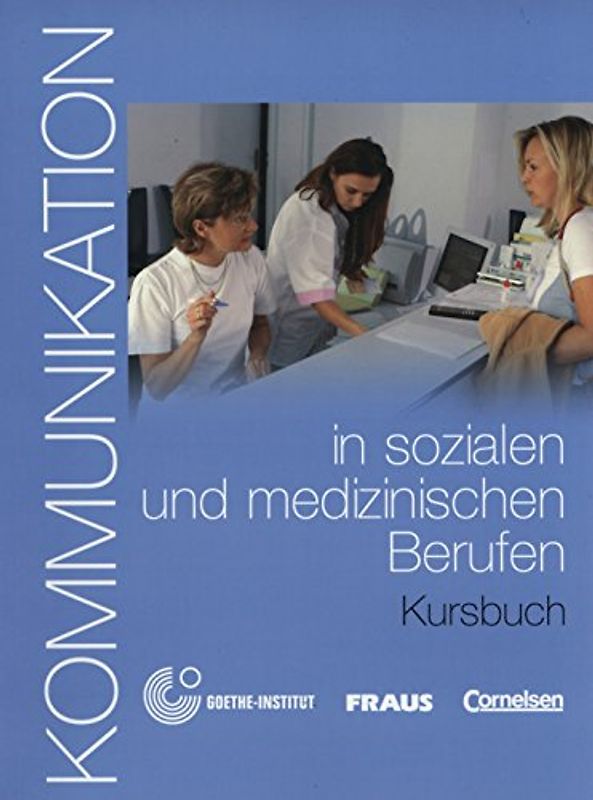 Kommunikation im Beruf - Für alle Sprachen / B1/B2 - Kommunikation in sozialen und medizinischen Berufen