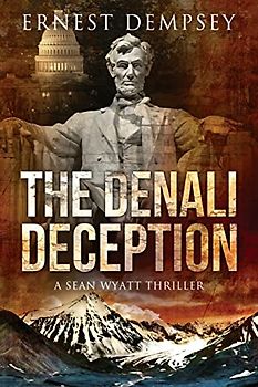 The Denali Deception: A Sean Wyatt Thriller (Sean Wyatt Adventure, Band 12)