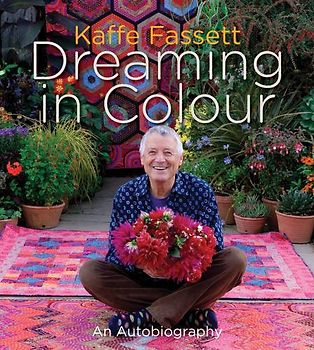 Dreaming in Colour: An Autobiography - Fassett, Kaffe