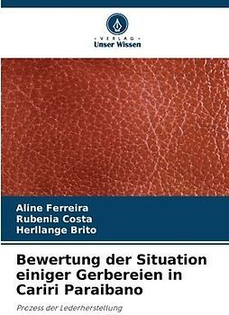 Bewertung der Situation einiger Gerbereien in Cariri Paraibano