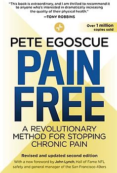 Pain Free (Revised and Updated Second Edition): A Revolutionary Method for Stopping Chronic Pain