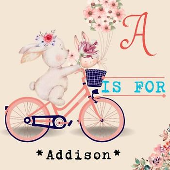 A is for Addison: Celebrate Your Child's Uniqueness with a Personalized Alphabet Book - A Meaningful Keepsake for Years to Come!