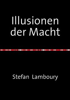 Illusionen der Macht