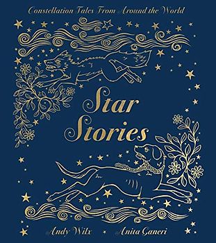 Star Stories: Constellation Tales From Around the World