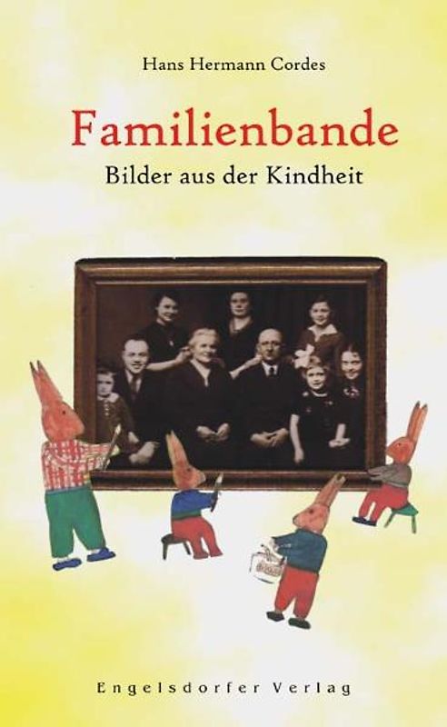 Familienbande. Bilder aus der Kindheit