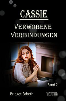 Cassie / CASSIE - VERWOBENE VERBINDUNGEN