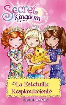 Secret Kingdom 27. La estatuilla resplandeciente