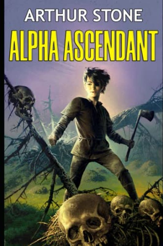 Alpha Ascendant (Alpha LitRPG, Band 2)