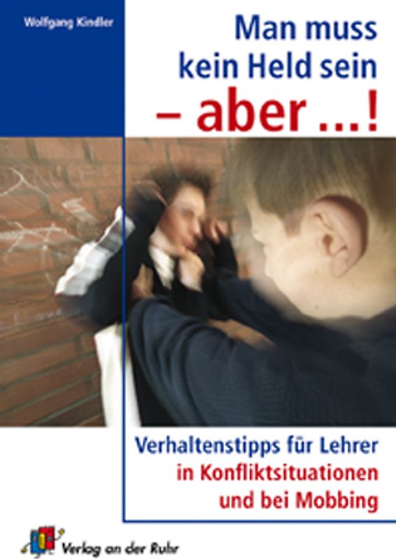 Man muss kein Held sein - aber...!