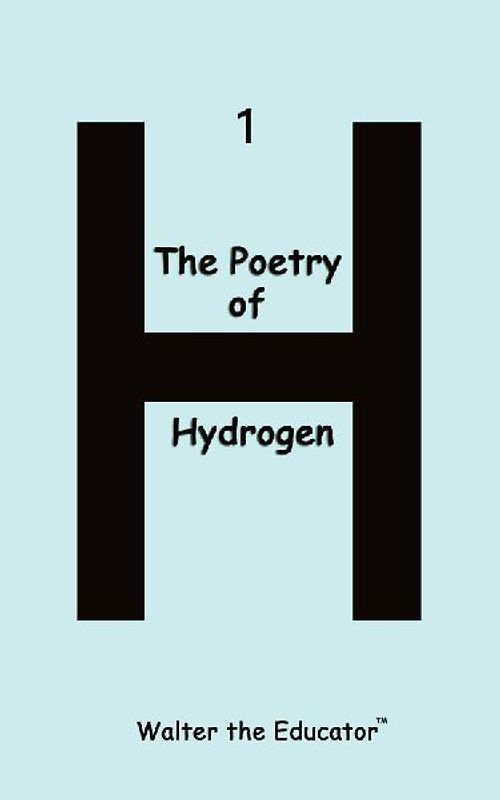The Poetry of Hydrogen