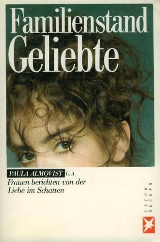 Familienstand: Geliebte. Frauen im Schatten - die Bekenntnisse Betroffener