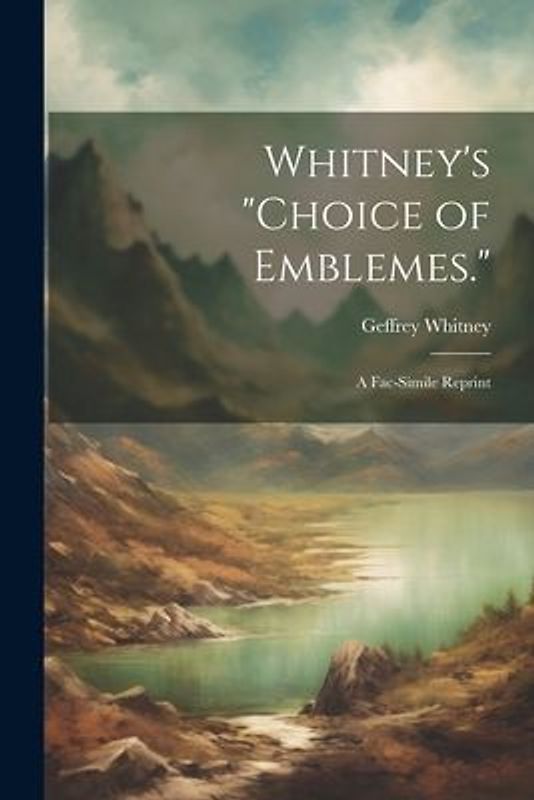 Whitney's "Choice of Emblemes."