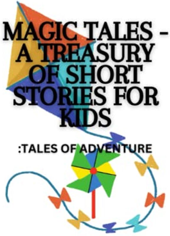 Magic Tales - A Treasury of Short Stories for Kids