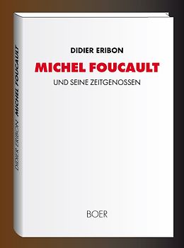 Foucault und seine Zeitgenossen