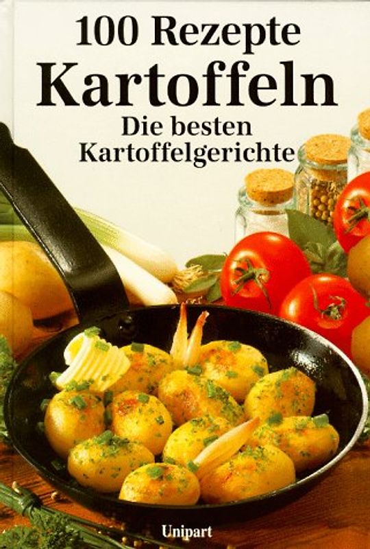Kartoffeln. Die besten Kartoffelgerichte