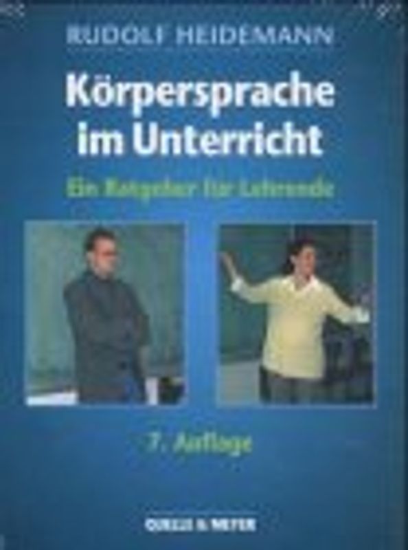Körpersprache im Unterricht. Ein praxisorientierter Ratgeber