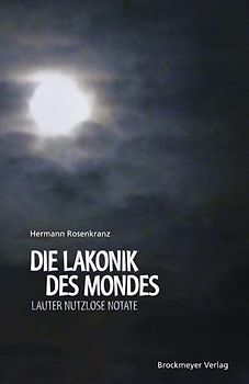 Die Lakonik des Mondes.