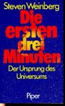 Die ersten drei Minuten. Der Ursprung des Universums