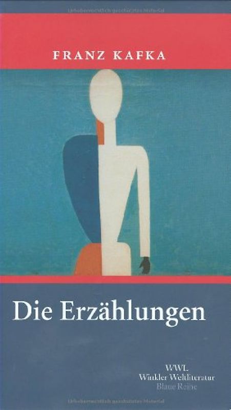 Franz Kafka. Die Erzählungen
