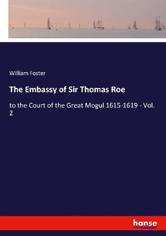 The Embassy of Sir Thomas Roe