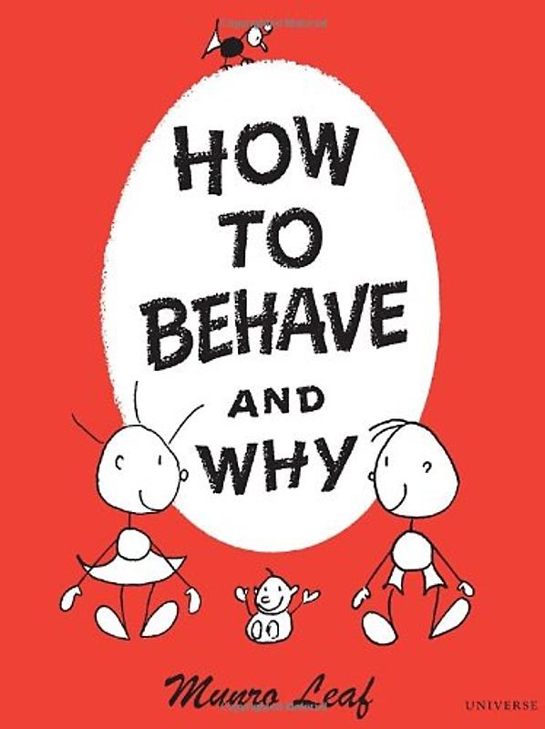How to Behave and Why - Munro Leaf
