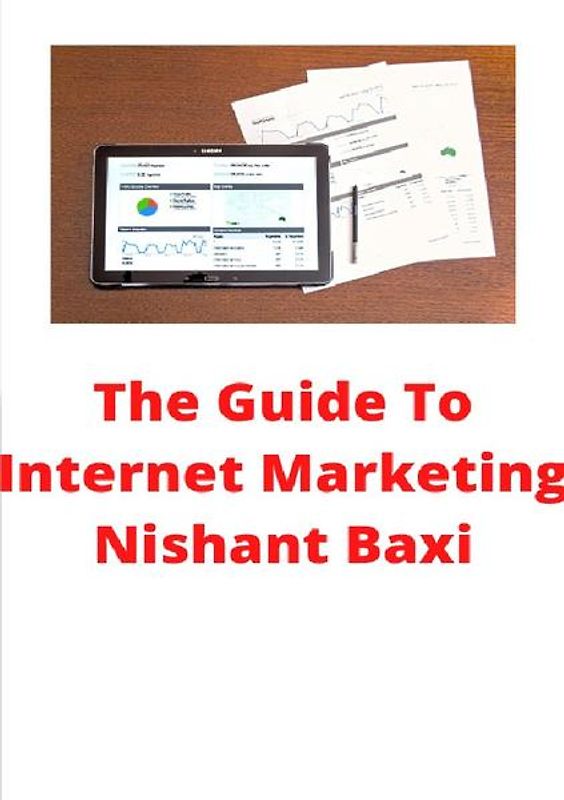 The Guide To Internet Marketing