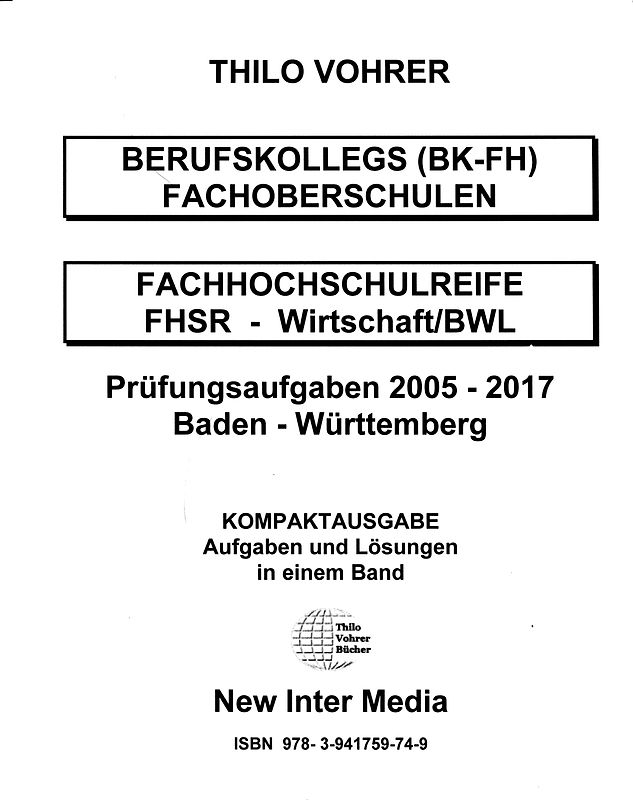 Fachhochschulreife Wirtschaft/BWL Prüfungsaufgaben 2005-2017 mit Lösungen