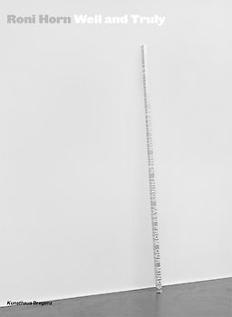 Roni Horn: Well and Truly