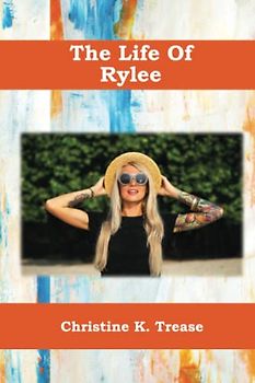 The Life Of Rylee